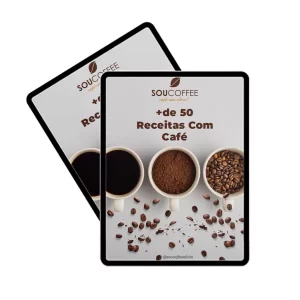 Ebook Sou Coffee - Mais de 50 Receitas com Café Especial